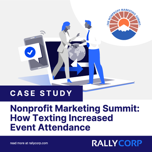 Case Study - Nonprofit Marketing Summit: How Texting Increased Event Attendanced
