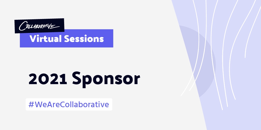 We're Sponsoring the Collaborative: Virtual Sessions